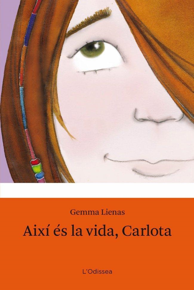 Així és la vida, Carlota | 9788499326184 | Lienas, Gemma | Llibres.cat | Llibreria online en català | La Impossible Llibreters Barcelona