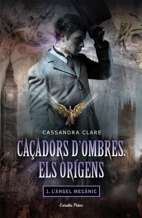 Caçadors d'ombres. Els orígens I. L'àngel mecànic | 9788499326634 | Clare, Cassandra | Llibres.cat | Llibreria online en català | La Impossible Llibreters Barcelona