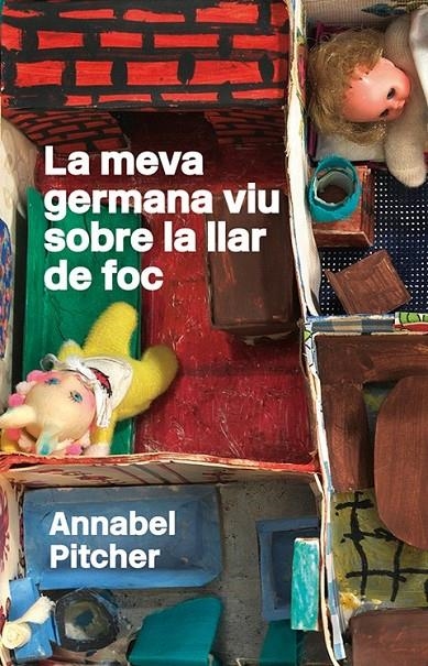 La meva germana viu sobre la llar de foc | 9788424642945 | Pitcher, Annabel | Llibres.cat | Llibreria online en català | La Impossible Llibreters Barcelona