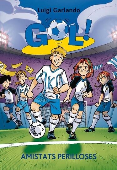 Gol 19. Amistats perilloses | 9788424647995 | Garlando, Luigi | Llibres.cat | Llibreria online en català | La Impossible Llibreters Barcelona