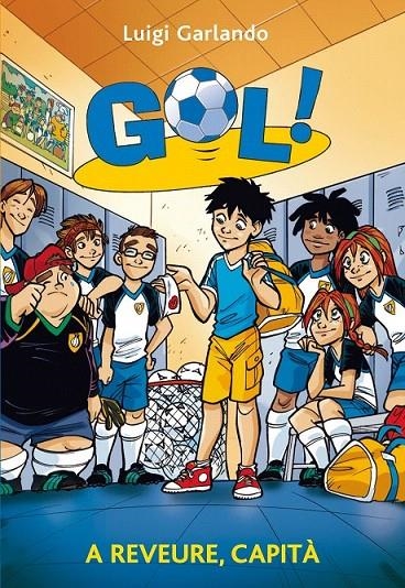 Gol 7. A reveure, capità | 9788424648602 | Garlando, Luigi | Llibres.cat | Llibreria online en català | La Impossible Llibreters Barcelona