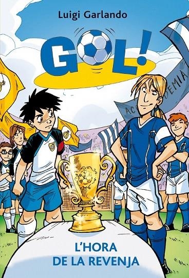 Gol 10. L'hora de la revenja | 9788424648633 | Garlando, Luigi | Llibres.cat | Llibreria online en català | La Impossible Llibreters Barcelona