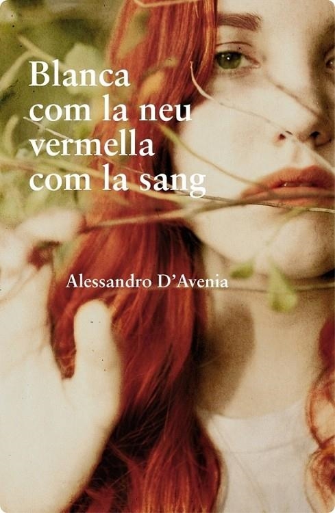 Blanca com la neu, vermella com la sang | 9788401387739 | D'Avenia, Alessandro | Llibres.cat | Llibreria online en català | La Impossible Llibreters Barcelona