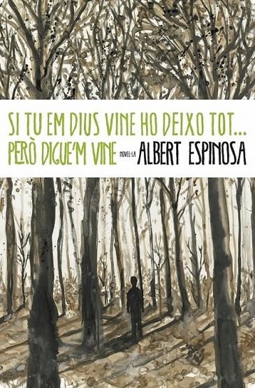 Si tu em dius vine ho deixo tot... però digue'm vine | 9788401387869 | Espinosa, Albert | Llibres.cat | Llibreria online en català | La Impossible Llibreters Barcelona