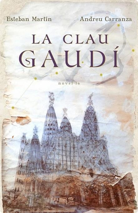 La clau Gaudí | 9788401388170 | Carranza, Andreu / Martín, Esteban | Llibres.cat | Llibreria online en català | La Impossible Llibreters Barcelona