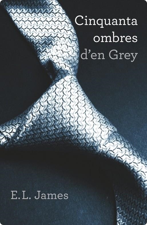 Cinquanta ombres d'en Grey (Cinquanta ombres 1) | 9788401388507 | James, E.L. | Llibres.cat | Llibreria online en català | La Impossible Llibreters Barcelona