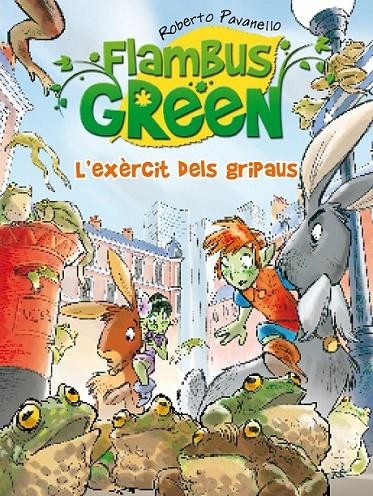 L'exèrcit de gripaus (Saga Flambus Green) | 9788420403281 | Pavanello, Roberto | Llibres.cat | Llibreria online en català | La Impossible Llibreters Barcelona