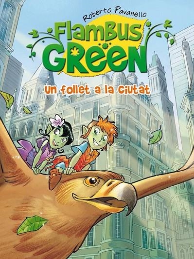 Un follet a la ciutat (Saga Flambus Green) | 9788420409610 | Pavanello, Roberto | Llibres.cat | Llibreria online en català | La Impossible Llibreters Barcelona