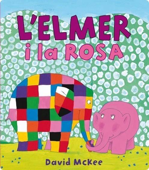 L'Elmer. Un conte - L'Elmer i la Rosa | 9788448837266 | McKee, David | Llibres.cat | Llibreria online en català | La Impossible Llibreters Barcelona