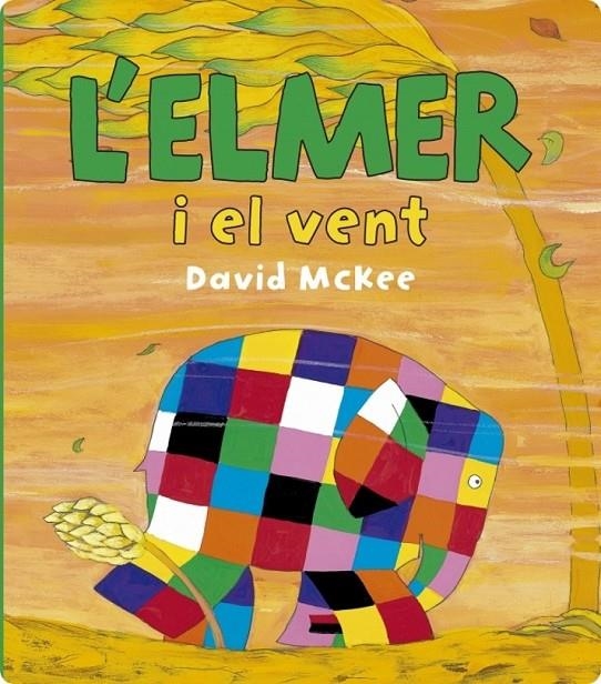 L'Elmer. Un conte - L'Elmer i el vent | 9788448837280 | McKee, David | Llibres.cat | Llibreria online en català | La Impossible Llibreters Barcelona