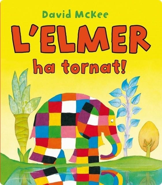 L'Elmer. Un conte - L'Elmer ha tornat! | 9788448837341 | McKee, David | Llibres.cat | Llibreria online en català | La Impossible Llibreters Barcelona