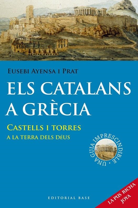 ELS CATALANS A GRÈCIA. CASTELLS I TORRES A LA TERR | 9788415711636 | Ayensa i Prat, Eusebi | Llibres.cat | Llibreria online en català | La Impossible Llibreters Barcelona