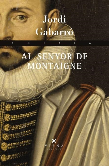 Al senyor de Montaigne | 9788483307410 | Gabarró Serra, Jordi | Llibres.cat | Llibreria online en català | La Impossible Llibreters Barcelona