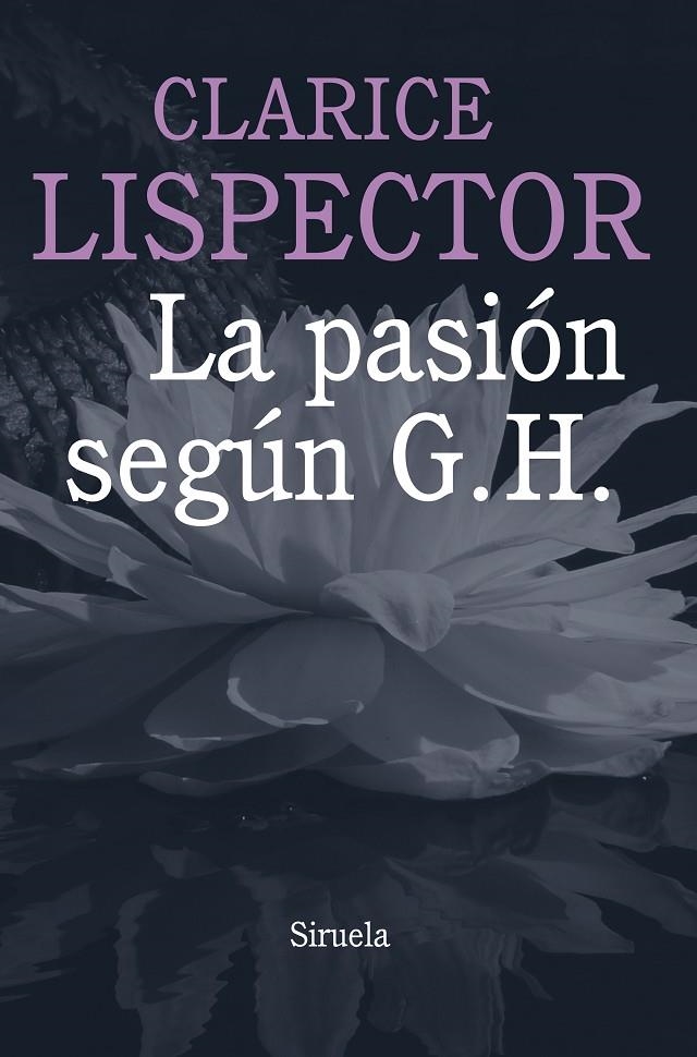 PASIÓN SEGÚN G.H., LA | 9788415803584 | Lispector, Clarice | Llibres.cat | Llibreria online en català | La Impossible Llibreters Barcelona