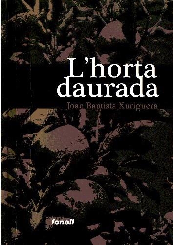 L'horta daurada | 9788493605216 | Xuriguera i Parramona, Joan Baptista | Llibres.cat | Llibreria online en català | La Impossible Llibreters Barcelona