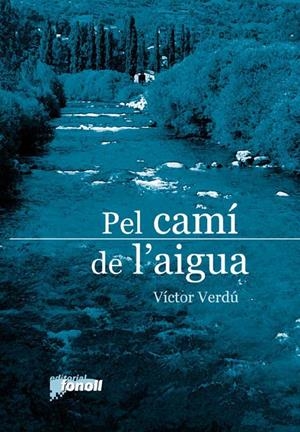 Pel camí de l'aigua | 9788493652593 | Verdú, Victor | Llibres.cat | Llibreria online en català | La Impossible Llibreters Barcelona