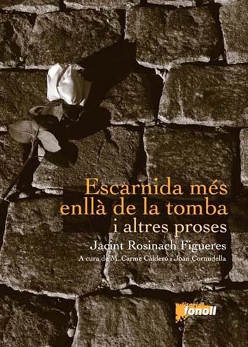 Escarnida més enllà de la tomba i altres proses. | 9788493824211 | Rosinach, Jacint | Llibres.cat | Llibreria online en català | La Impossible Llibreters Barcelona