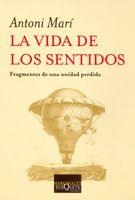 VIDA DE LOS SENTIDOS, LA | 9788483103616 | Marí, Antoni | Llibres.cat | Llibreria online en català | La Impossible Llibreters Barcelona