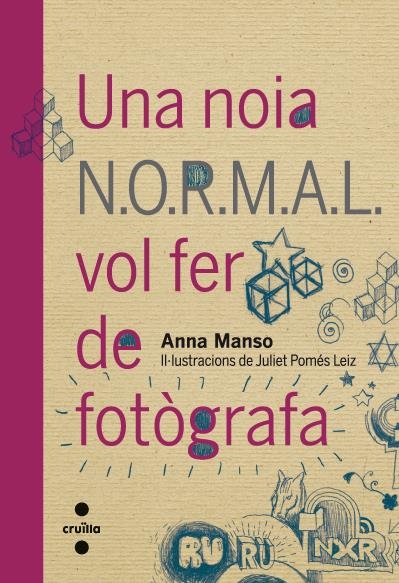 Una noia N.O.R.M.A.L. vol fer de fotògrafa | 9788466128124 | Manso, Anna | Llibres.cat | Llibreria online en català | La Impossible Llibreters Barcelona