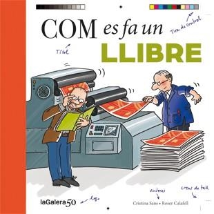 Com es fa un llibre | 9788424649456 | Cristina Sans \ Roser Calafell (il·lustr.) | Llibres.cat | Llibreria online en català | La Impossible Llibreters Barcelona