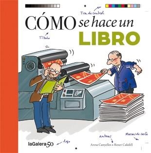 Cómo se hace un libro | 9788424649463 | Cristina Sans \ Roser Calafell (ilustr.) | Llibres.cat | Llibreria online en català | La Impossible Llibreters Barcelona