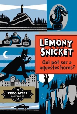 Qui pot ser a aquestes hores? | 9788424647803 | Lemony Snicket | Llibres.cat | Llibreria online en català | La Impossible Llibreters Barcelona