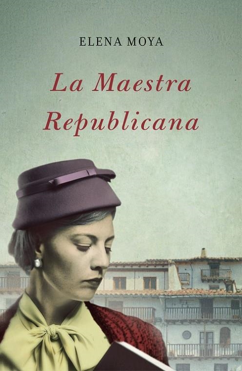 La maestra republicana | 9788483655351 | Moya, Elena | Llibres.cat | Llibreria online en català | La Impossible Llibreters Barcelona