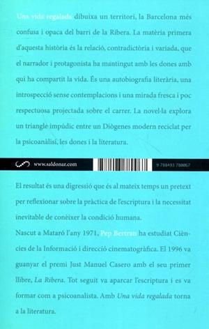 Una vida regalada. Les falses memòries d'un aprenent d'escriptor | 9788493780067 | Bertran, Pep | Llibres.cat | Llibreria online en català | La Impossible Llibreters Barcelona