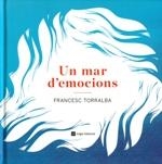 UN MAR D'EMOCIONS | 9788415695486 | Torralba | Llibres.cat | Llibreria online en català | La Impossible Llibreters Barcelona