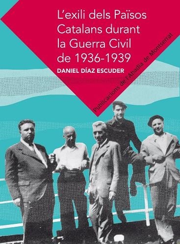 L'EXILI DELS PAÏSOS CATALANS DURANT LA GUERRA CIVIL | 9788498836271 | Díaz i Esculies, Daniel | Llibres.cat | Llibreria online en català | La Impossible Llibreters Barcelona