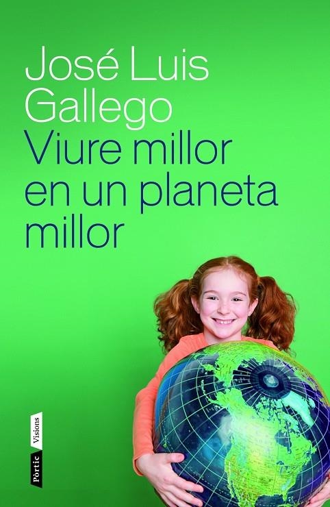 VIURE MILLOR EN UN PLANETA MILLOR | 9788498092615 | Gallego | Llibres.cat | Llibreria online en català | La Impossible Llibreters Barcelona