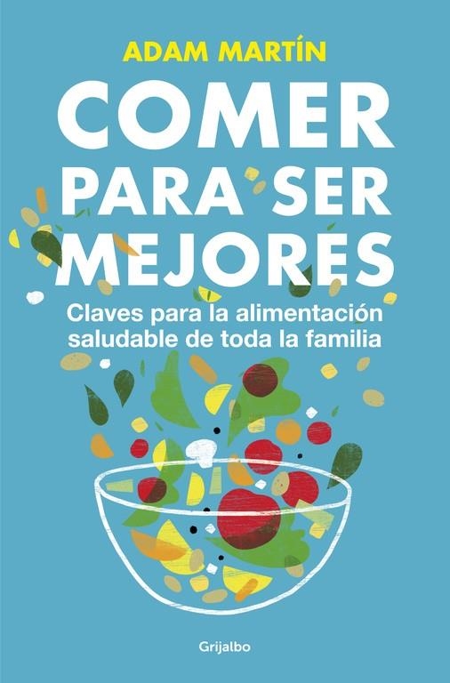 Comer para ser mejores | 9788425350665 | Martin, Adam | Llibres.cat | Llibreria online en català | La Impossible Llibreters Barcelona