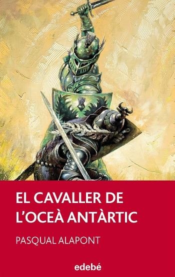 El Cavaller de l’Oceà Antàrtic, de Pasqual Alapont | 9788468308166 | Alapont Ramón, Pasqual | Llibres.cat | Llibreria online en català | La Impossible Llibreters Barcelona