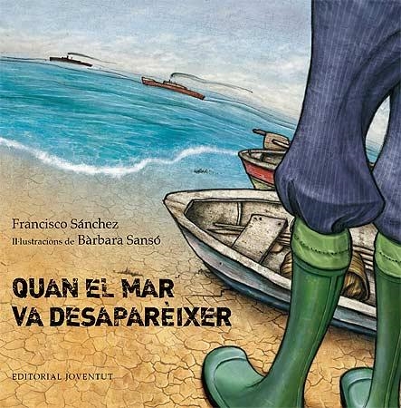 Quan el mar va desaparèixer | 9788426140128 | Sanchez, Francisco/Sansó, Bàrbara | Llibres.cat | Llibreria online en català | La Impossible Llibreters Barcelona