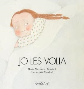 Jo les volia | 9788492748228 | Martínez i Vendrell, Maria | Llibres.cat | Llibreria online en català | La Impossible Llibreters Barcelona