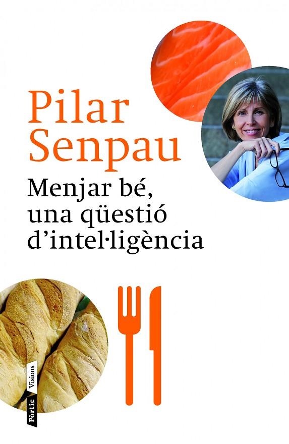 Menjar bé, una qüestió d'intel·ligència | 9788498092592 | Maria Pilar Senpau Jove | Llibres.cat | Llibreria online en català | La Impossible Llibreters Barcelona