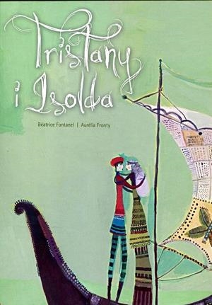 Tristany i Isolda | 9788447921379 | Fontanel, Béatrice | Llibres.cat | Llibreria online en català | La Impossible Llibreters Barcelona