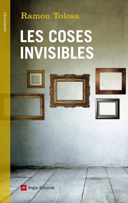 Les coses invisibles | 9788415695479 | Tolosa, Ramon | Llibres.cat | Llibreria online en català | La Impossible Llibreters Barcelona