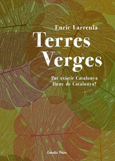 Terres verges | 9788490572207 | Enric Larreula Vidal | Llibres.cat | Llibreria online en català | La Impossible Llibreters Barcelona