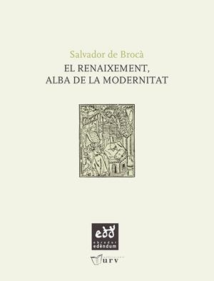 El Renaixement, alba de la modernitat | 9788493916947 | Brocà i Tella, Salvador de | Llibres.cat | Llibreria online en català | La Impossible Llibreters Barcelona