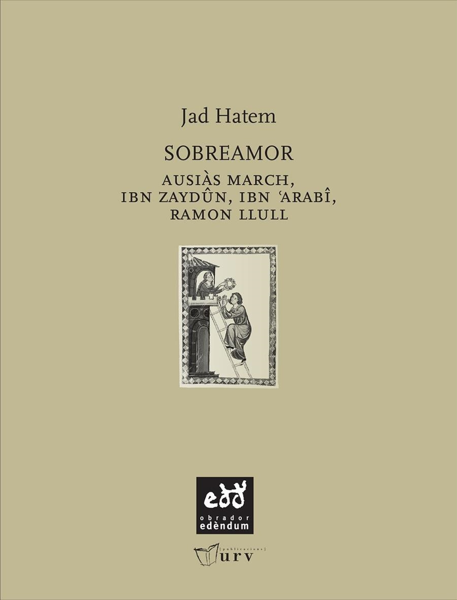 Sobreamor. Ausiàs March, Ibn Zaydûn, Ibn Arabî, Ramon Llull | 9788493759056 | Hatem, Jad | Llibres.cat | Llibreria online en català | La Impossible Llibreters Barcelona