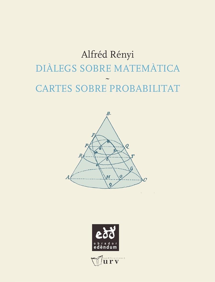 Diàlegs sobre matemàtica / Cartes sobre probabilitat | 9788493759049 | Rényi, Alfréd | Llibres.cat | Llibreria online en català | La Impossible Llibreters Barcelona