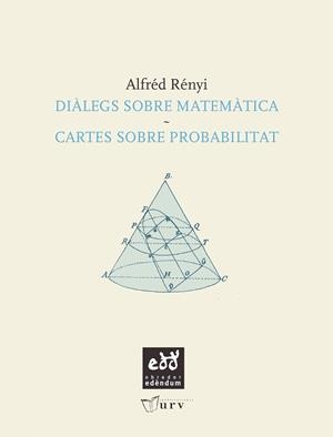 Diàlegs sobre matemàtica / Cartes sobre probabilitat | 9788493759049 | Rényi, Alfréd | Llibres.cat | Llibreria online en català | La Impossible Llibreters Barcelona