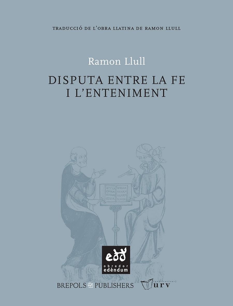 Disputa entre la fe i l'enteniment | 9788493759063 | Llull, Ramon | Llibres.cat | Llibreria online en català | La Impossible Llibreters Barcelona