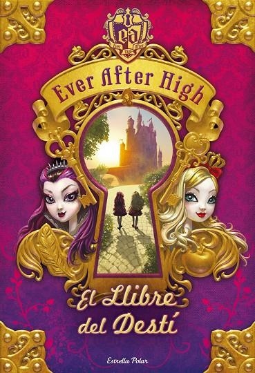 EVER AFTER HIGH. EL LLIBRE DEL DESTÍ | 9788490572559 | Hale, Shannon | Llibres.cat | Llibreria online en català | La Impossible Llibreters Barcelona