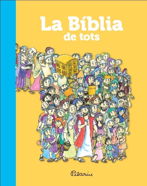 La Bíblia de tots | 9788490573365 | Bayes, Pilarin | Llibres.cat | Llibreria online en català | La Impossible Llibreters Barcelona