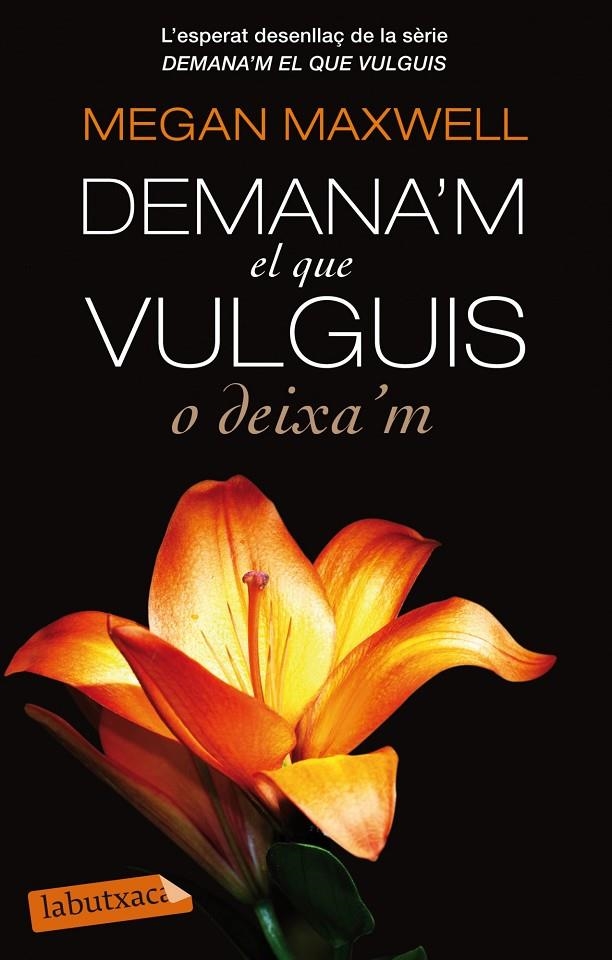 Demana'm el que vulguis o deixa'm | 9788499307732 | Megan Maxwell | Llibres.cat | Llibreria online en català | La Impossible Llibreters Barcelona