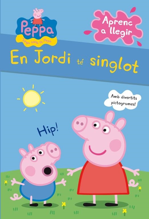 PORQUETA PEPA. EN JORDI TE SINGLOT | 9788448838317 | Hasbro/eOne | Llibres.cat | Llibreria online en català | La Impossible Llibreters Barcelona