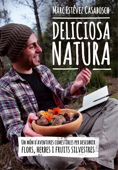 DELICIOSA NATURA | 9788490341414 | Estevez, Marc | Llibres.cat | Llibreria online en català | La Impossible Llibreters Barcelona