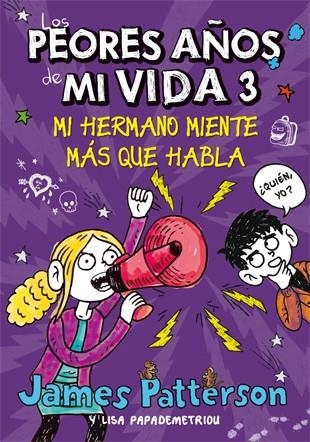 LOS PEORES AÑOS DE MI VIDA 3 | 9788424649265 | James Patterson\Lisa Papademetriou | Llibres.cat | Llibreria online en català | La Impossible Llibreters Barcelona